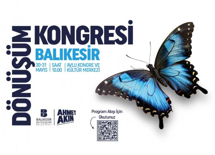 Balıkesir Dönüşüm Kongresi, Balıkesir Büyükşehir Belediyesi, Ahmet Akın, Yenilikçi Kentler, Kentsel Planlama, Kırsal Kalkınma, Ekrem İmamoğlu, Mansur Yavaş, TÜSİAD, Avlu Kongre ve Kültür Merkezi, Balıkesir etkinlikleri.