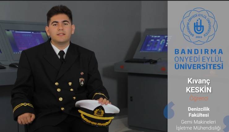 Bandırma 17 Eylül Üniversitesi Denizcilik Fakültesi'nde eğitim gören Kıvanç Keskin, Gemi Makineleri İşletme Bölümü hakkında bilgi verdi. Fakülte, dünya genelinde çalışabilecek gemi adamları yetiştirmeyi hedefliyor ve modern laboratuvar ve simülatör imkanları sunuyor.