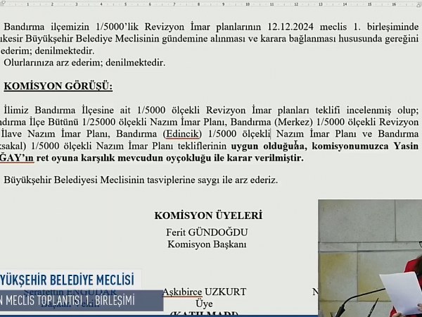 Balıkesir Büyükşehir Belediye Başkanı Edip Uğur döneminde başlanan ancak günümüze kadar tamamlanamayan imar planı bugün gerçekleştirilen Ocak ayı 1'nci oturumunda meclis gündemine geldi. Büyükşehir Belediyesi Meclis salonunda gerçekleştirilen oylamanın ardından imar planı oy birliği ile kabul edildi.