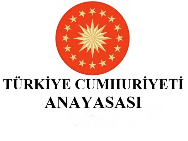 Türkiye Cumhuriyeti Anayasası Nedir