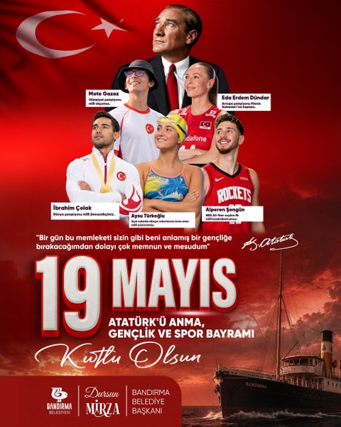 BANDIRMA BELEDİYE BAŞKANI SN. DURSUN MİRZA’NIN 19 MAYIS ATATÜRK’Ü ANMA, GENÇLİK ve SPOR BAYRAMI MESAJI