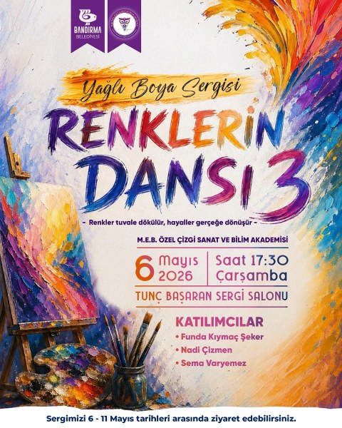 Bandırma’da düzenlenen “Renklerin Dansı 3” resim sergisi, sanatseverlerle buluşuyor. Sergi 6-11 Mayıs tarihleri arasında ziyaret edilebilecek.