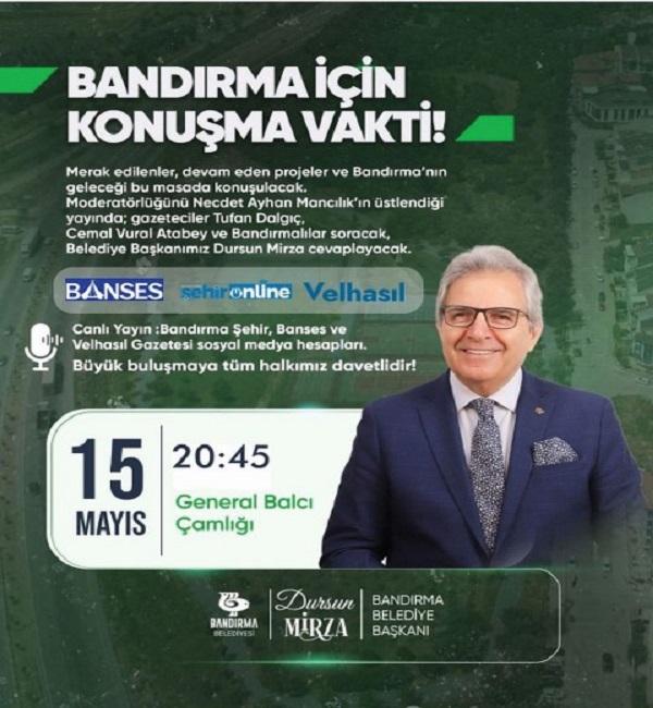 Bandırma Belediye Başkanı Dursun Mirza, General Balcı Çamlığı’nda vatandaşlarla buluşuyor.
